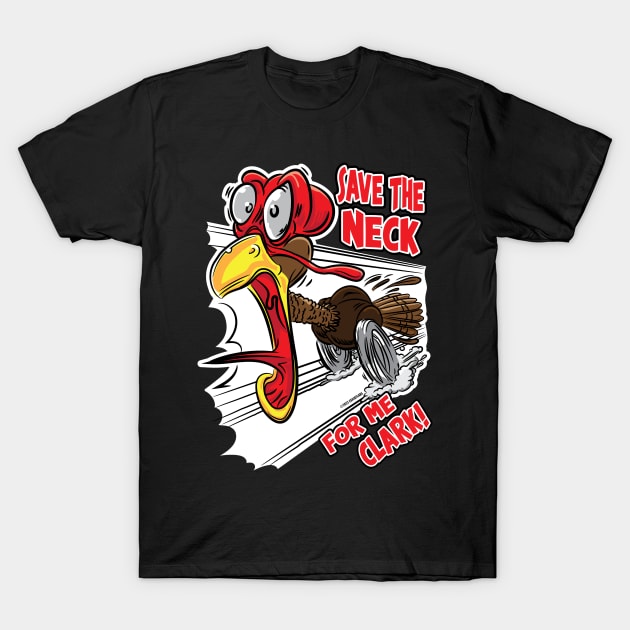 Save the Neck for Me Clark T-Shirt by eShirtLabs